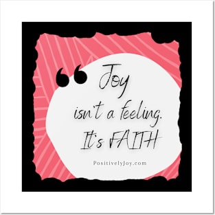 Joy isn't a feeling! Posters and Art